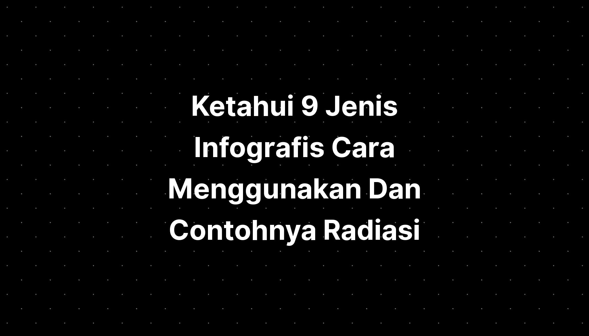 Ketahui Jenis Infografis Cara Menggunakan Dan Contohnya Perjanjian Sexiz Pix 